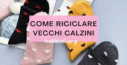 riciclo vecchi calzini