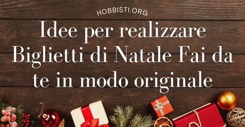 biglietti di natale fai da te originali